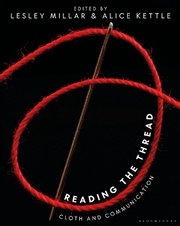 Buy Reading the Thread: Cloth and Communication