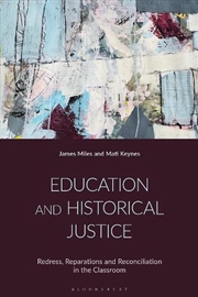 Buy Education and Historical Justice: Redress, Reparations and Reconciliation in the Classroom