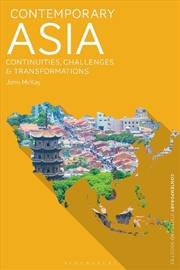 Buy Contemporary Asia: Continuities, Challenges and Transformations