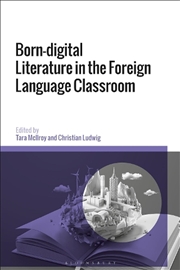 Buy Born-digital Literature in the Foreign Language Classroom