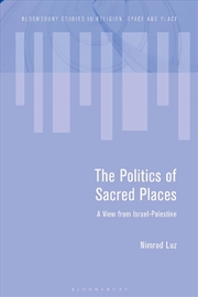 Buy The Politics of Sacred Places: A View from Israel-Palestine