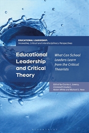 Buy Educational Leadership and Critical Theory: What Can School Leaders Learn from the Critical Theorist