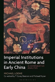 Buy Imperial Institutions in Ancient Rome and Early China: A Comparative Analysis