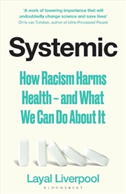 Buy Systemic: How Racism Harms Health - and What We Can Do About It