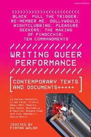 Buy Writing Queer Performance: Contemporary Texts and Documents