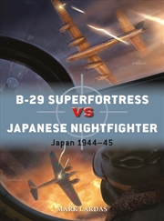 Buy B-29 Superfortress vs Japanese Nightfighter: Japan 1944-45