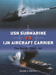 Buy USN Submarine vs IJN Aircraft Carrier: The Pacific 1942-44