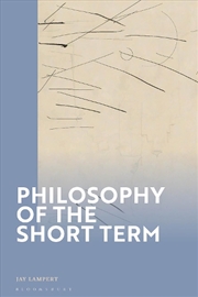 Buy Philosophy of the Short Term