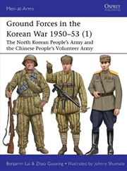 Buy Ground Forces in the Korean War 1950-53 (1): The North Korean People's Army and the Chinese People's