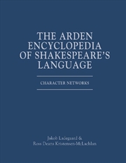 Buy The Arden Encyclopedia of Shakespeare's Language: Character Networks