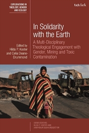 Buy In Solidarity with the Earth: A Multi-Disciplinary Theological Engagement with Gender, Mining and To