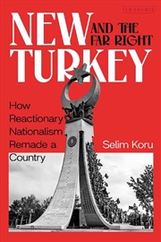 Buy New Turkey and the Far Right: How Reactionary Nationalism Remade a Country