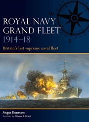 Buy Royal Navy Grand Fleet 1914-18: Britain's last supreme naval fleet