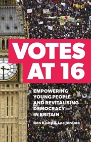 Buy Votes at 16: Empowering Young People and Revitalising Democracy in Britain