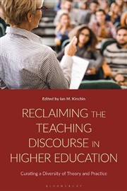 Buy Reclaiming the Teaching Discourse in Higher Education: Curating a Diversity of Theory and Practice