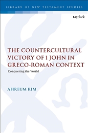 Buy The Countercultural Victory of 1 John in Greco-Roman Context: Conquering the World