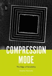 Buy Compression Mode: The Edge of Sensibility