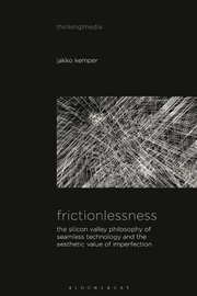 Buy Frictionlessness: The Silicon Valley Philosophy of Seamless Technology and the Aesthetic Value of Im