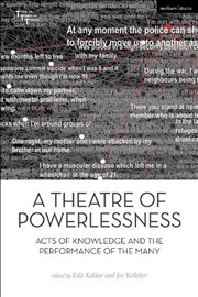 Buy A Theatre of Powerlessness: Acts of Knowledge and the Performance of the Many