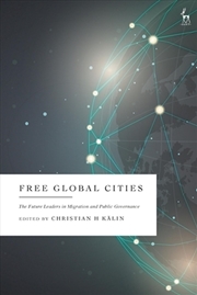 Buy Free Global Cities: The Future Leaders in Migration and Public Governance