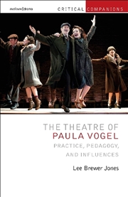 Buy The Theatre of Paula Vogel: Practice, Pedagogy, and Influences