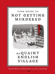 Buy Your Guide to Not Getting Murdered in a Quaint English Village