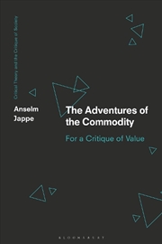 Buy The Adventures of the Commodity: For a Critique of Value