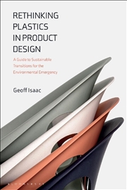 Buy Rethinking Plastics in Product Design: A Guide to Sustainable Transitions for the Environmental Emer