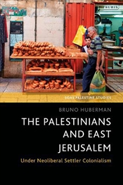 Buy The Palestinians and East Jerusalem: Under Neoliberal Settler Colonialism