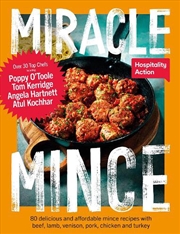 Buy Miracle Mince: 80 delicious recipes for the frugal kitchen favourite