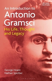 Buy An Introduction to Antonio Gramsci: His Life, Thought and Legacy