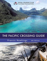 Buy The Pacific Crossing Guide 4th edition: Royal Cruising Club Pilotage Foundation