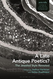 Buy A Late Antique Poetics?: The Jeweled Style Revisited