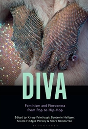 Buy Diva: Feminism and Fierceness from Pop to Hip-Hop