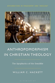 Buy Anthropomorphism in Christian Theology: The Apophatics of the Sensible