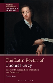 Buy The Latin Poetry of Thomas Gray: Edited with Introduction, Translation and Commentary