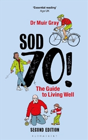 Buy Sod Seventy!: The Guide to Living Well: 2nd edition