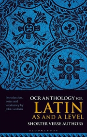 Buy OCR Anthology for Latin AS and A Level Shorter Verse Authors