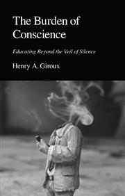 Buy The Burden of Conscience: Educating Beyond the Veil of Silence