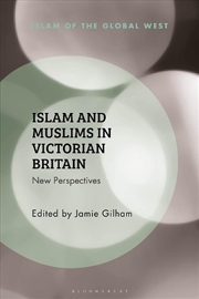 Buy Islam and Muslims in Victorian Britain: New Perspectives