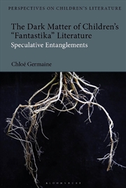 Buy The Dark Matter of Children's 'Fantastika' Literature: Speculative Entanglements