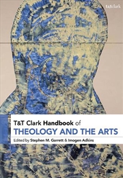 Buy T&T Clark Handbook of Theology and the Arts