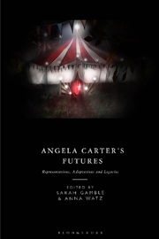 Buy Angela Carter's Futures: Representations, Adaptations and Legacies