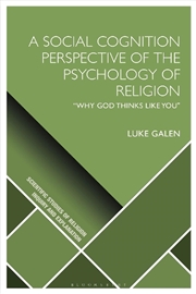 Buy A Social Cognition Perspective of the Psychology of Religion: Why God Thinks Like You