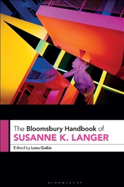 Buy The Bloomsbury Handbook of Susanne K. Langer