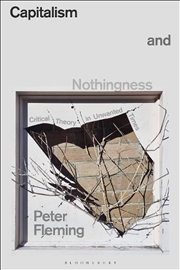 Buy Capitalism and Nothingness: Critical Theory in Unwanted Times