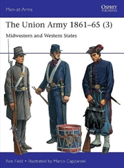 Buy The Union Army 1861-65 (3): Midwestern and Western States