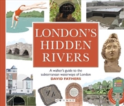 Buy London's Hidden Rivers: A walker's guide to the subterranean waterways of London