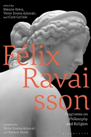 Buy Felix Ravaisson: Fragments on Philosophy and Religion