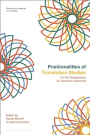 Buy Positionalities of Translation Studies: On the Situatedness of Translation Research